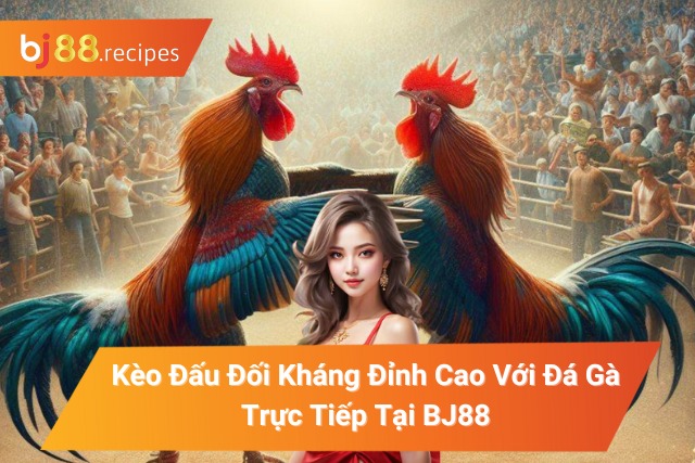 Đá Gà Trực Tiếp
