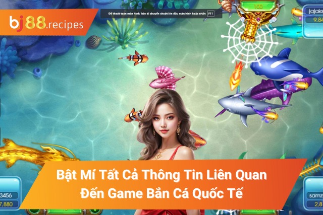 Game Bắn Cá Quốc Tế