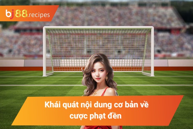 Những nét cơ bản nhất về phạt đền