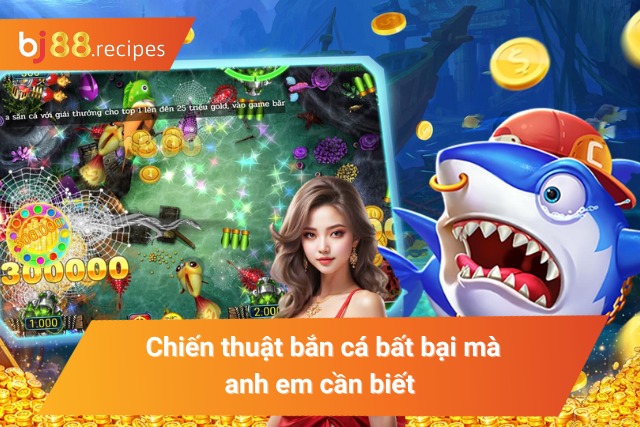 Những bí quyết săn cá đỉnh cao cho hội viên 