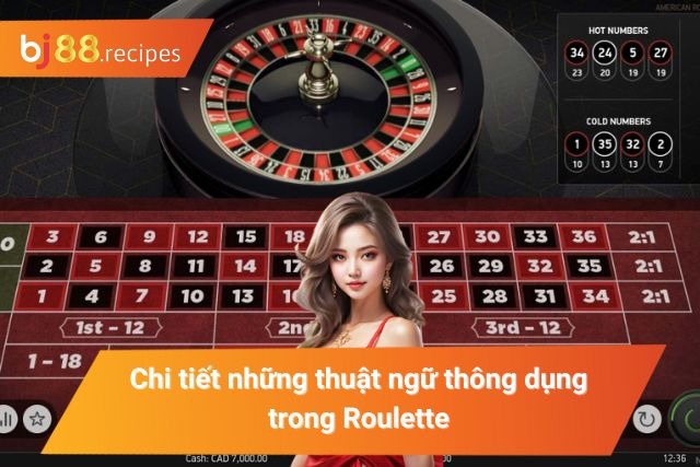 Những thuật ngữ thông dụng trong Roulette BJ88