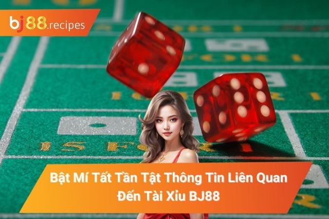Tài Xỉu BJ88